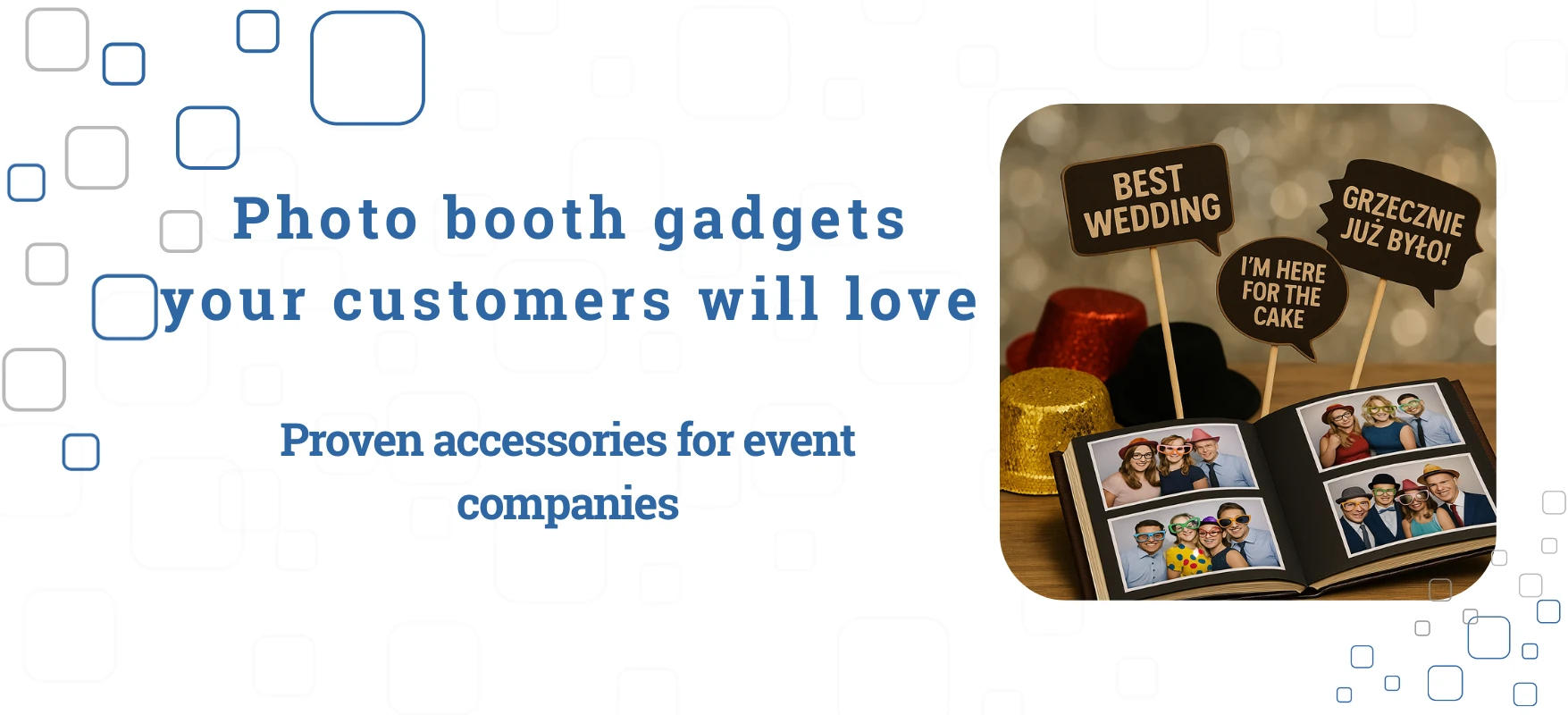 Photo booth gadgets your clients will love – proven accessories for event companies