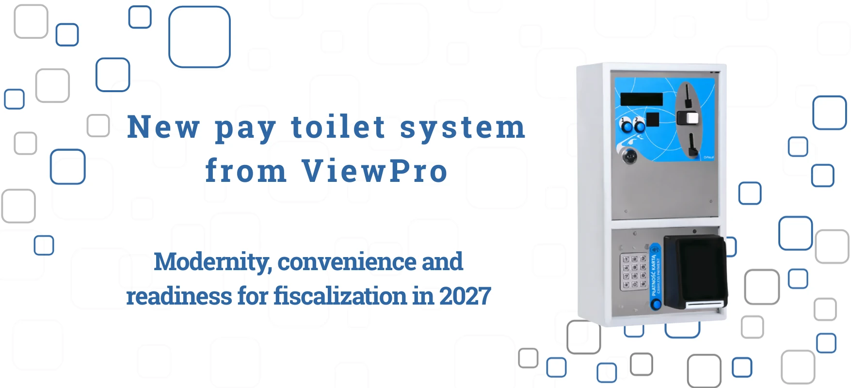 A new paid toilet system from ViewPro – modern, convenient and ready for fiscalisation in 2027