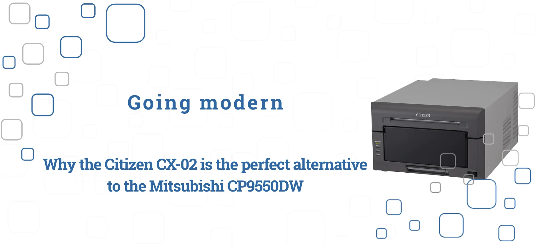 Going modern: Why the Citizen CX-02 is the perfect alternative to the Mitsubishi CP9550DW